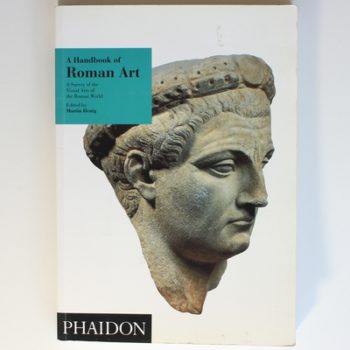 A Handbook of Roman Art: A Survey of the Visual Arts of the Roman World: 0000