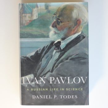 Ivan Pavlov: A Russian Life in Science