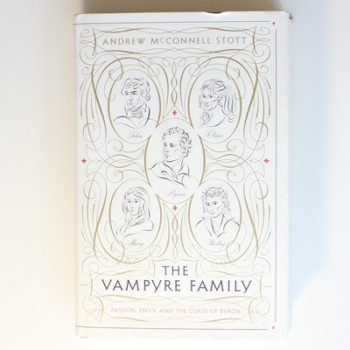 The Vampyre Family: Passion, Envy And The Curse of Byron