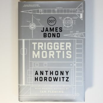 Trigger Mortis: A James Bond Novel