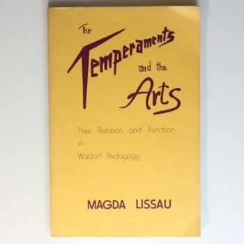 The Temperaments and the Arts: Their Relation and Function in Waldorf Pedagogy