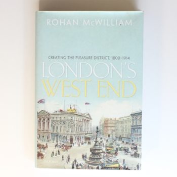 London's West End: Creating the Pleasure District, 1800-1914