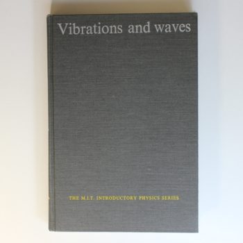 Vibrations and Waves (The M.I.T. introductory physics series)