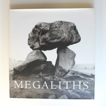 Megaliths: The Ancient Stone Monuments of England and Wales