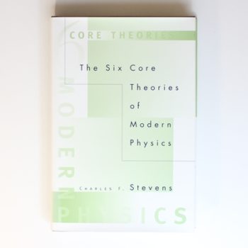 The Six Core Theories of Modern Physics