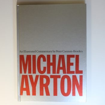 Michael Ayrton: An Illustrated Commentary