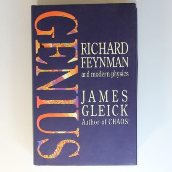 Genius: Richard Feynman and Modern Physics