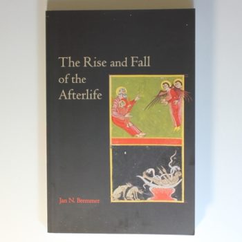 The Rise and Fall of the Afterlife: The 1995 Read-Tuckwell Lectures at the University of Bristol