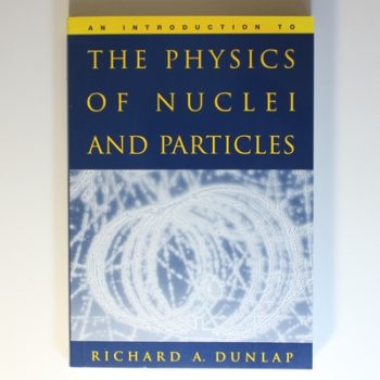 An Introduction to the Physics of Nuclei and Particles