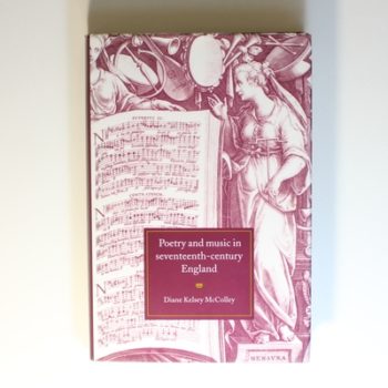 Poetry and Music in Seventeenth-Century England