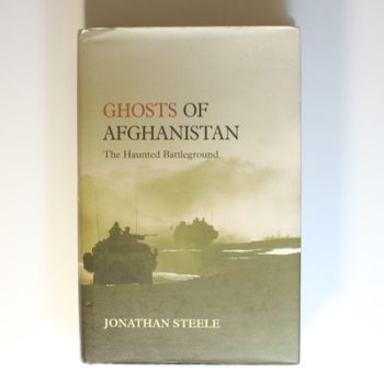 Ghosts of Afghanistan: Hard Truths and Foreign Myths