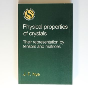 Physical Properties Of Crystals: Their Representation by Tensors and Matrices