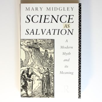 Science as Salvation: A Modern Myth and its Meaning