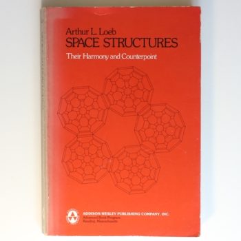 Space Structures: Their Harmony and Counterpoint