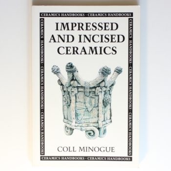 Impressed and Incised Ceramics (Ceramics Handbooks)