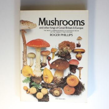 Mushrooms and Other Fungi of Great Britain and Europe (A Pan original)