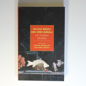 Religio Medici and Urne-Buriall (New York Review Books Classics)