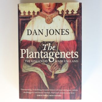 The Plantagenets: The Kings Who Made England